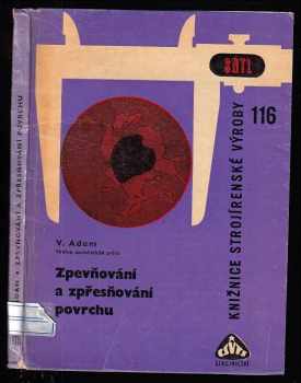 Václav Adam: Zpevňování a zpřesňování povrchu