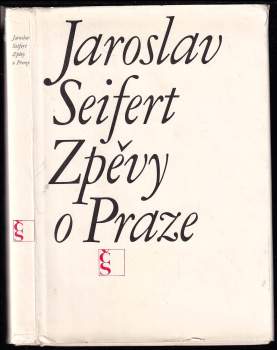 Jaroslav Seifert: Zpěvy o Praze