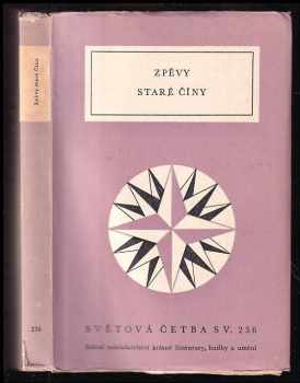 Zpěvy staré Číny (1960, Státní nakladatelství krásné literatury, hudby a umění) - ID: 1066648