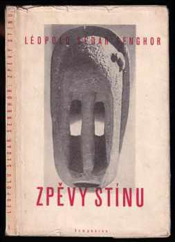 Zpěvy stínu - Léopold Sedar Senghor (1947, Symposion) - ID: 587987