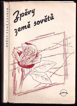 Zpěvy země Sovětů : výbor sovětské poesie