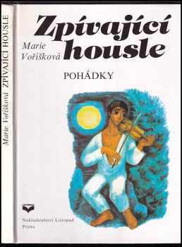 Zpívající housle : Pohádky - Marie Voříšková (1991, Listopad) - ID: 717627