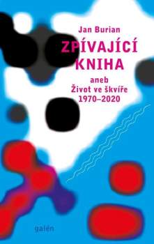 Zpívající kniha, aneb, Život ve škvíře