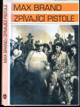 Max Brand: Zpívající pistole