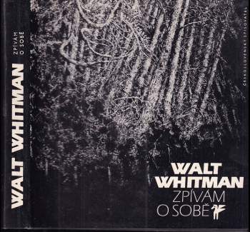 Zpívám o sobě - Walt Whitman (1983, Československý spisovatel) - ID: 774235