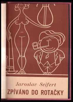 Jaroslav Seifert: Zpíváno do rotačky