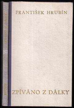František Hrubín: Zpíváno z dálky