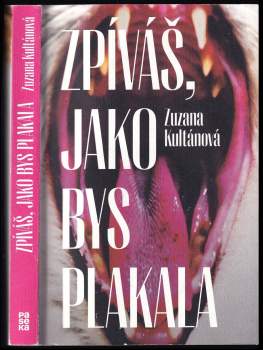 Zuzana Kultánová: Zpíváš, jako bys plakala