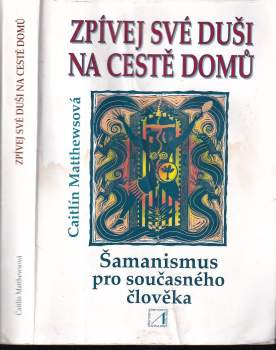 Zpívej své duši na cestě domů