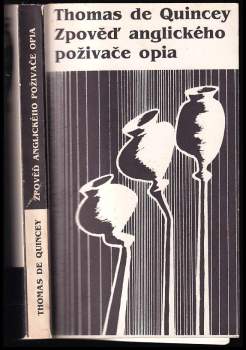 Zpověď anglického poživače opia - Thomas De Quincey (1991, Volvox Globator) - ID: 798154