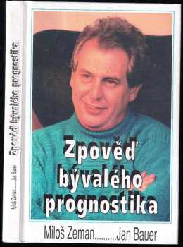 Jan Bauer: Zpověď bývalého prognostika