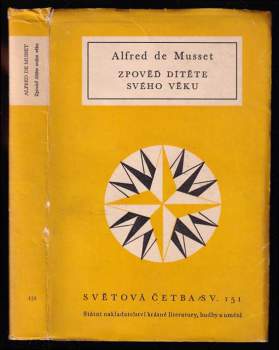 Zpověď dítěte svého věku - Alfred de Musset (1957, Státní nakladatelství krásné literatury, hudby a umění) - ID: 773911