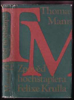 Zpověď hochštaplera Felixe Krulla : memoárů první díl : Memoárů 1. díl - memoárů první díl - Thomas Mann (1979, Odeon) - ID: 205793