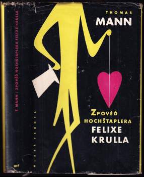 Zpověď hochštaplera Felixe Krulla - Thomas Mann (1958, Mladá fronta) - ID: 818824