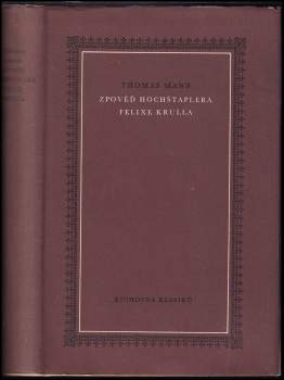 Thomas Mann: Zpověď hochštaplera Felixe Krulla