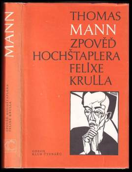 Zpověď hochštaplera Felixe Krulla : Memoáře - Díl 1