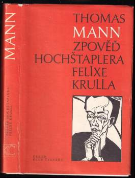Zpověď hochštaplera Felixe Krulla : Díl 1 - Memoáře - Thomas Mann (1986, Odeon) - ID: 783872