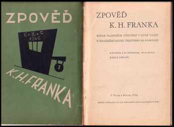 Karl Hermann Frank: Zpověď K.H. Franka podle vlastních výpovědí v době vazby u krajského soudu trestního na Pankráci