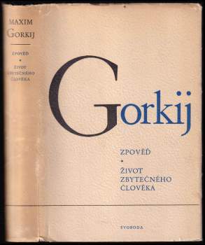 Zpověď ; Život zbytečného člověka