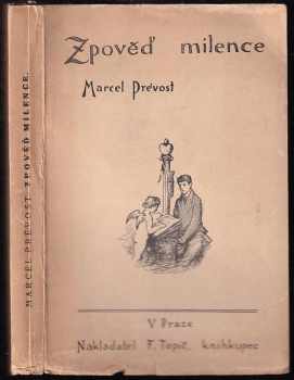 Zpověď milence - Marcel Prévost (1922, F. Topič) - ID: 745998