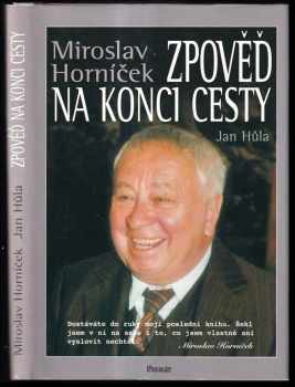 Miroslav Horníček: Zpověď na konci cesty