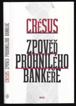 Crésus: Zpověď prohnilého bankéře