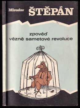 Zpověď vězně sametové revoluce - Miroslav Štěpán (1991, Grafit) - ID: 732614