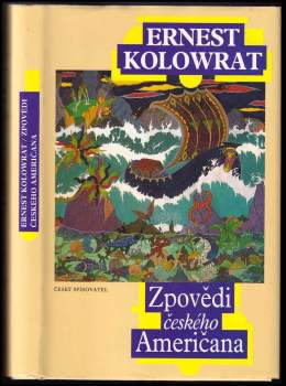 Ernest Kolowrat: Zpovědi českého Američana