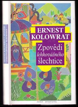 Ernest Kolowrat: Zpovědi lehkovážného šlechtice