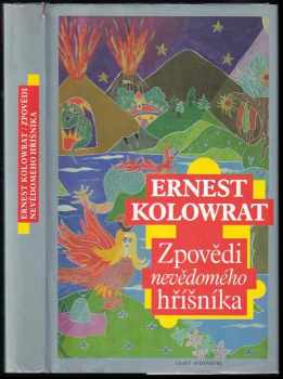 Zpovědi nevědomého hříšníka - Ernest Kolowrat (1995, Český spisovatel) - ID: 750869