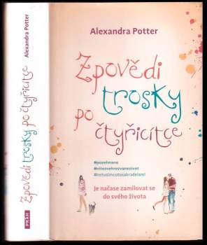 Alexandra Potter: Zpovědi trosky po čtyřicítce