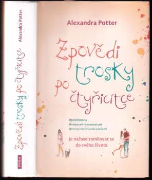 Alexandra Potter: Zpovědi trosky po čtyřicítce