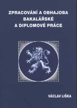 Zpracování a obhajoba bakalářské a diplomové práce
