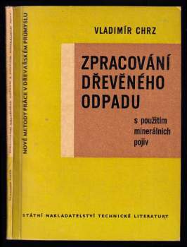 Zpracování dřevěného odpadu s použitím minerálních pojiv
