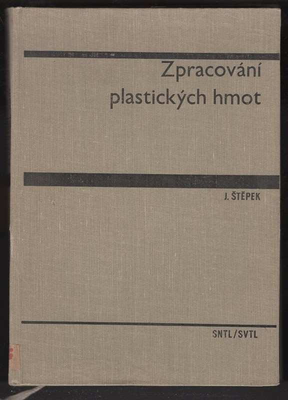 Jiří Štěpek: Zpracování plastických hmot