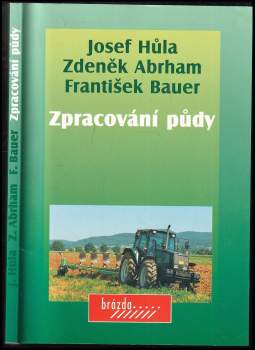 František Bauer: Zpracování půdy