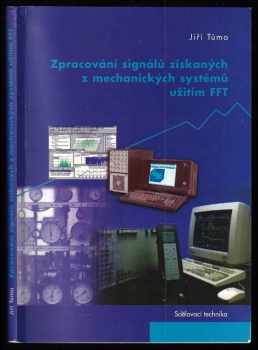 Zpracování signálů získaných z mechanických systémů užitím FFT