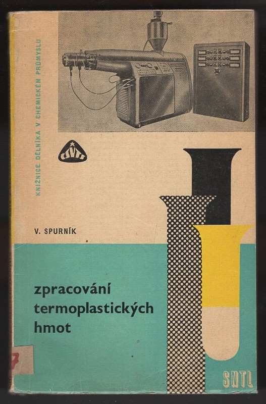 Vladimír Spurník: Zpracování termoplastických hmot