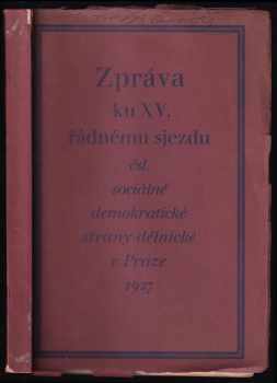 Zpráva k XV. řádnému sjezdu československé sociálně demokratické strany dělnické