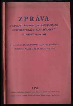 Zpráva o činnosti československé sociálně demokratické strany dělnické v letech 1937-1938 vydaná k mimořádnému (likvidačnímu) sjezdu v Praze dne 18. prosince 1938