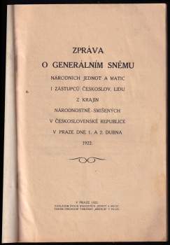 Zpráva o generálním sněmu Národních jednot a matic i zástupců československého lidu z krajin národnostně-smíšených v Československé republice