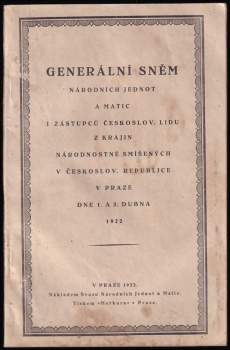 Zpráva o generálním sněmu Národních jednot a matic i zástupců československého lidu z krajin národnostně-smíšených v Československé republice