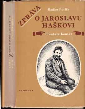 Zpráva o Jaroslavu Haškovi