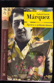 Gabriel García Márquez: Zpráva o jednom únosu
