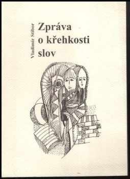 Vladimír Stibor: Zpráva o křehkosti slov