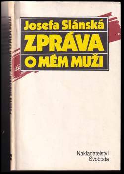 Josefa Slánská: Zpráva o mém muži