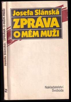 Josefa Slánská: Zpráva o mém muži