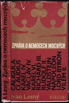 Ivan Lesný: Zpráva o nemocech mocných : významné historické postavy očima neurologa