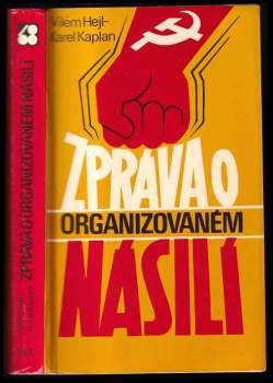 Karel Kaplan: Zpráva o organizovaném násilí