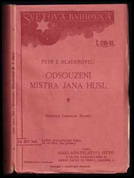 Petr z Mladoňovic: Zpráva o soudu a odsouzení MJ. Husi v Kostnici.